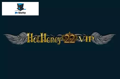Hot Honey 22 VIP